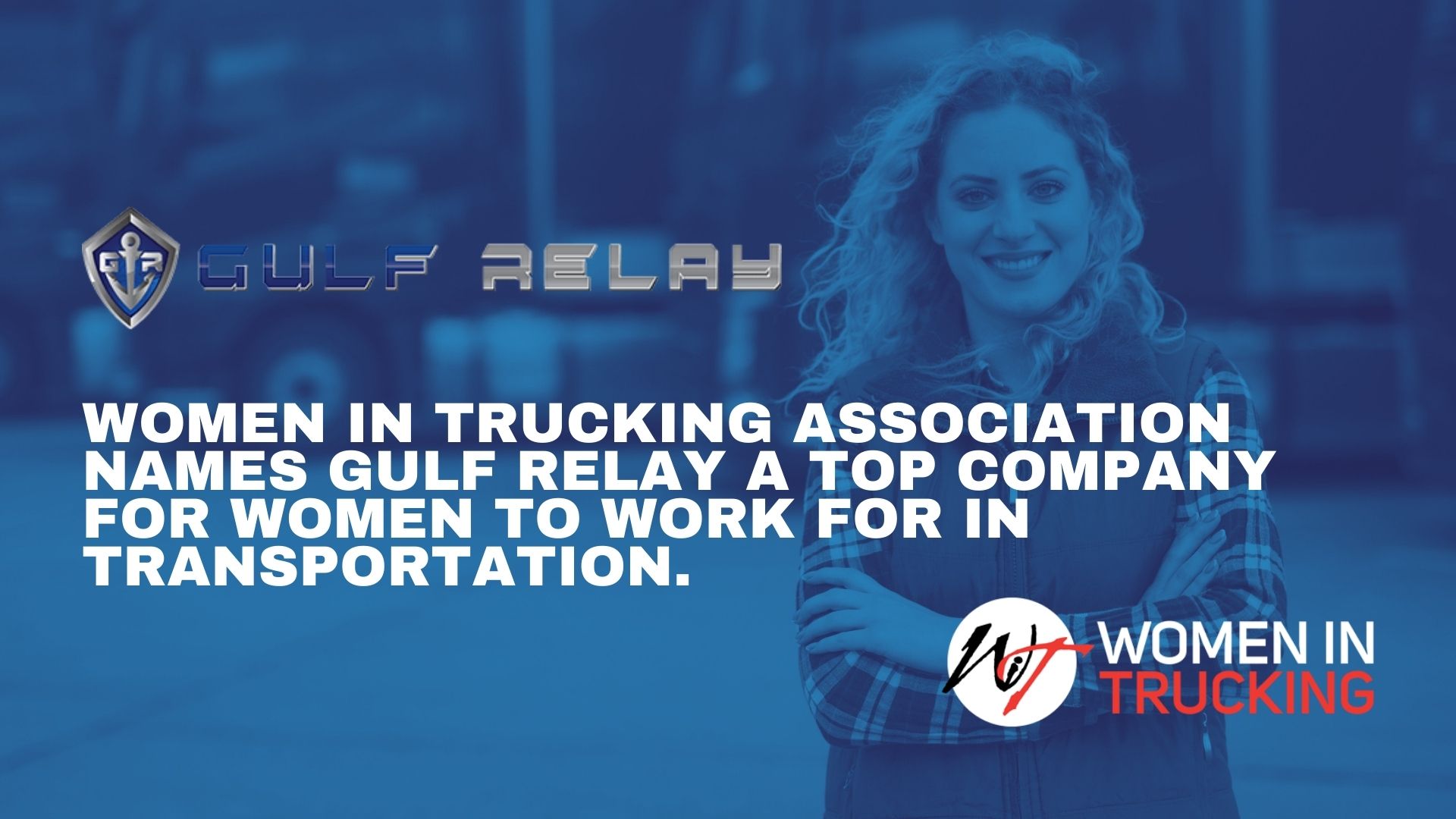 Women In Trucking Association Names Gulf Relay a Top Company for Women to Work For In Transportation